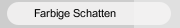 Farbige Schatten