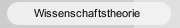 Wissenschaftstheorie