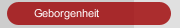 Geborgenheit