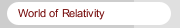 World of Relativity